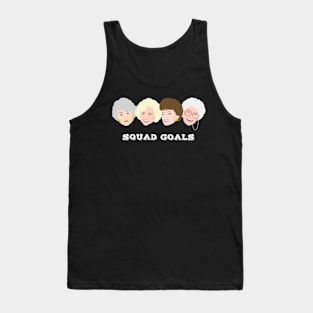 Golden Girls Squad Goals Thank You For Being A Friend Tank Top